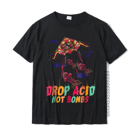 Drop Acid Not Bombs T-Shirt
